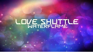 Love Shuttle [Upbeat/EDM]