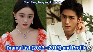 Li Jiu Lin and Chen Fang Tong | Drama List (2023 - 2017) and Profile |