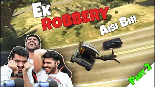 Ek Robbery Aisi Bhi | Part 2