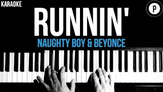 Naughty Boy Ft. Beyonce - Runnin' Karaoke SLOWER Acoustic Piano Instrumental Cover Lyrics