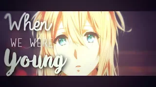 When we were Young || Violet Evergarden AMV