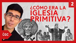 Nacimiento y prácticas de la iglesia primitiva: CGC Historia de la Iglesia #2