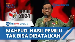 UPDATE PILPRES: Mahfud MD dan Bawaslu Satu Suara Sebut Hak Angket Tak Bisa Batalkan Hasil Pemilu