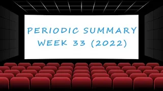 Weekly Summary - Week 33 (2022) [Ultimate Film Trailers]