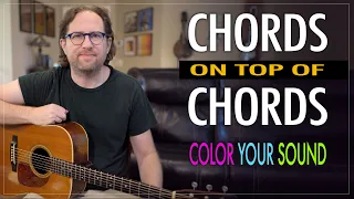 Stacking chords (triads) to create colorful rhythm and lead - Guitar Chord Theory Lesson - EP411