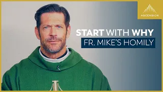 "Start With Why" + 28th Sunday in Ordinary Time (Fr. Mike's Homily)
