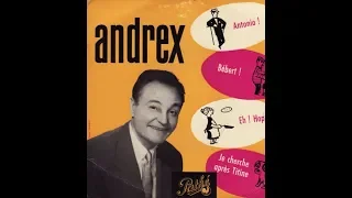 Andrex  " je cherche après Titine  "   1958