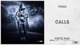 Toosii - "Calls" (Poetic Pain)