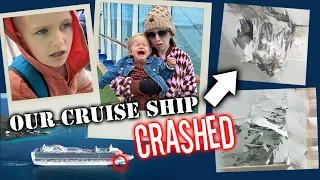 OUR CRUISE SHIP CRASHED!!!