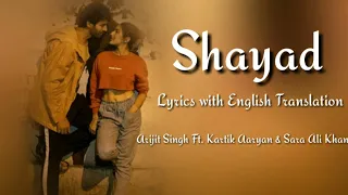 SHAYAD Full Song Lyrics With English Translation ▪ Arijit Singh ▪ Love Aaj Kal ▪ Kartik & Sara