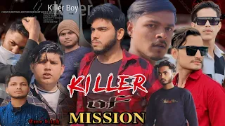 Killer Of Mission || Part 2 | Ashif , Raja