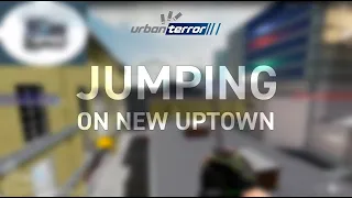 JUMPING ON UPTOWN // Urban Terror 5
