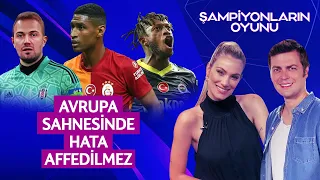 ERBATUR - SİNEM ÖKTEN | GALATASARAY, ŞAMPİYONLAR LİGİ, FENERBAHÇE, BEŞİKTAŞ | ŞAMPİYONLARIN OYUNU