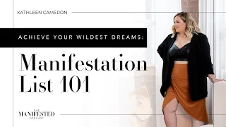 Manifesting Methods To Achieve Your Wildest Dreams: Manifestation List 101