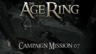Age of the Ring Campaign | Mission 07 - A Journey in the Dark