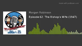 Episode 62: The Bishop's Wife (1947)