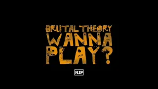 the prophet and brutal theory wanna play?