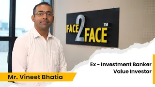 Meet an Investor with 18+ yrs experience who retired early #Face2Face | Vineet Bhatia | Vivek Bajaj