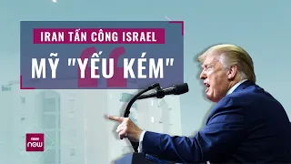 Vụ Iran tấn công Israel: Ông Trump nói do Mỹ "yếu kém" | VTC Now