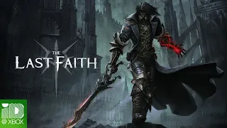 The Last Faith - Release Date Trailer - Gothic Metroidvania Soulslike