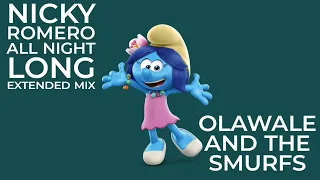 Nicky Romero All Night Long Extended Mix Olawale And The Smurfs