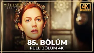 Muhteşem Yüzyıl 85. Bölüm (4K)