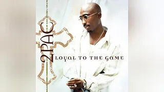 2Pac - Loyal to the Game (Clean) (feat. G-Unit)