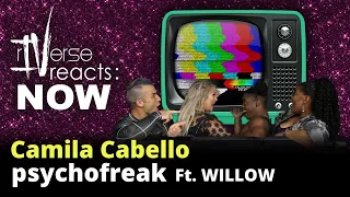 rIVerse Reacts: NOW - Psychofreak by Camila Cabello & WILLOW (MV Reaction)