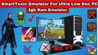 (New)SmartToxic Emulator For Ultra Low End PC No Graphics Card || Without vt emulator