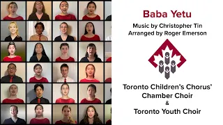 Baba Yetu (from Through the Looking Glass) | Chamber Choir & Toronto Youth Choir