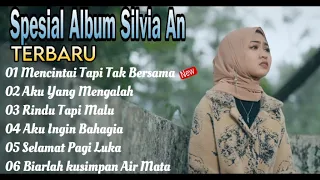 SPESIAL ALBUM TERBARU SILVIA AN LAGU POP MELAYU TERBARU FULL ALBUM 2023