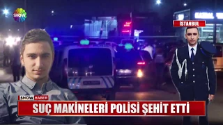 Suç makineleri polisi şehit etti