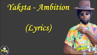 Yaksta- ambition- ( lyrics)