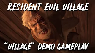 Resident Evil Village New Demo - 30 Minutes of "Village" PS5 4K Gameplay [1st Attempt]