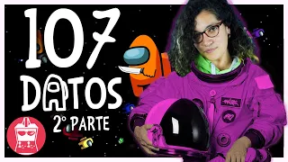 AMONG US: 107 datos que DEBES saber SEGUNDA PARTE ft. Mariana Argüello | AtomiK.O.