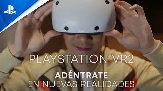 PS VR2 - Adéntrate en NUEVAS REALIDADES | PlayStation España