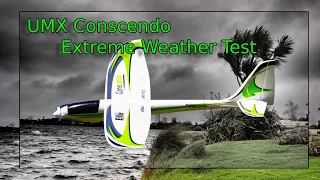 UMX Conscendo - Extreme Weather Test