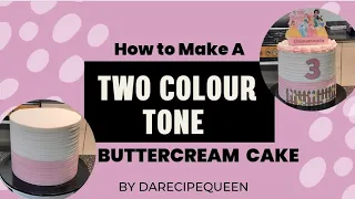 How to Decorate A Two - Colour Toned Buttercream Cake || Sharp edges on Buttercream Cakes