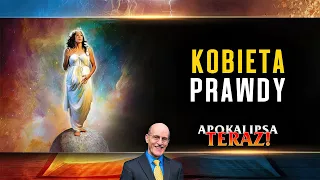 Apokalipsa TERAZ: Kobieta prawdy | Doug Batchelor