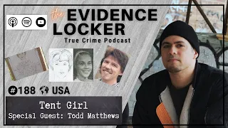 188. Tent Girl (Special Guest: Todd Matthews - The Doe Network) | USA FULL EPISODE