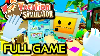 Vacation Simulator | Full Game Walkthrough | No Commentary