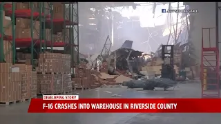 F-16 Crashes Into Warehouse In Riverside County