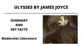 JAMES JOYCE|ULYSSES|SUMMARY AND KEY FACTS