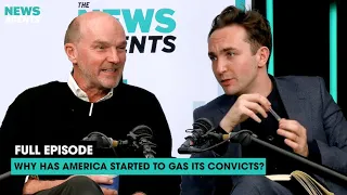 Why has America started to gas its convicts? | The News Agents