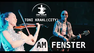 "Am Fenster" ONE VIOLIN ORCHESTRA & Toni Krahl (CITY)