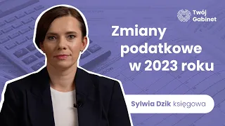 Jakie zmiany podatkowe czekają fizjoterapeutów w 2023 roku - Sylwia Dzik | Twój Gabinet