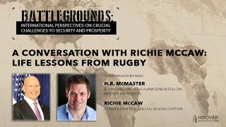 Battlegrounds w/ H.R. McMaster | A Conversation with Richie McCaw: Life Lessons from Rugby