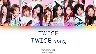 TWICE - TWICE song lyrics (HAN/ROM/ENG) (COLOR CODED)