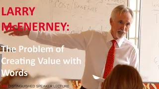 NIM Distinguished Speaker Lecture with Larry McEnerney: The Problem of creating Value with Words