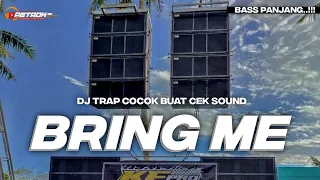 DJ BASS HOREG BRING ME BACK TRAP CEK SOUND TERBARU